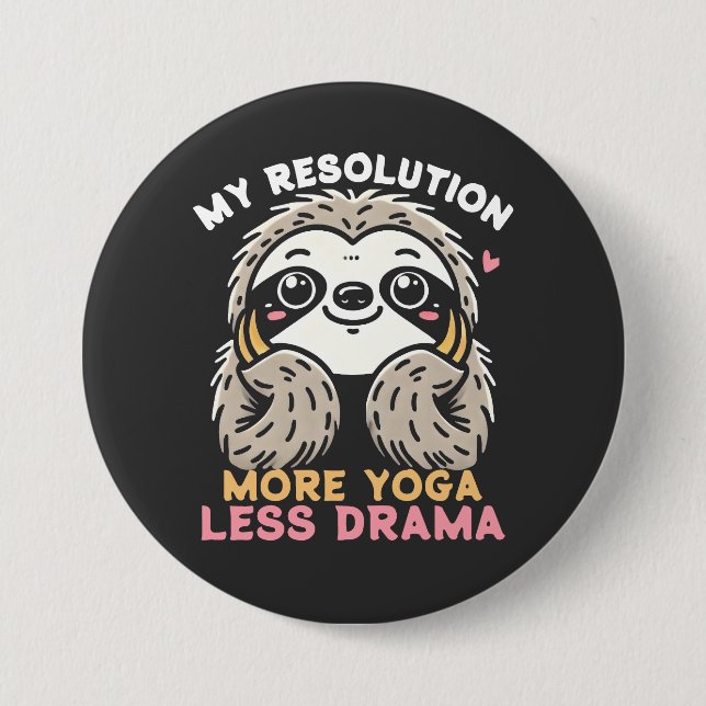 Sloth Button - more Yoga Less Drama Knapp (Framsida)