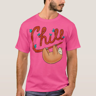 Sloth Chill T Shirt