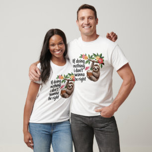 Sloth Cocktail gör ingenting Höger T Shirt