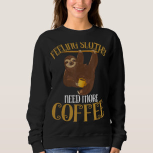 Sloth Coffee känner långsamt behov av mer kaffe T Shirt