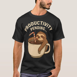 Sloth Coffee Productivity Pending Funny T Shirt