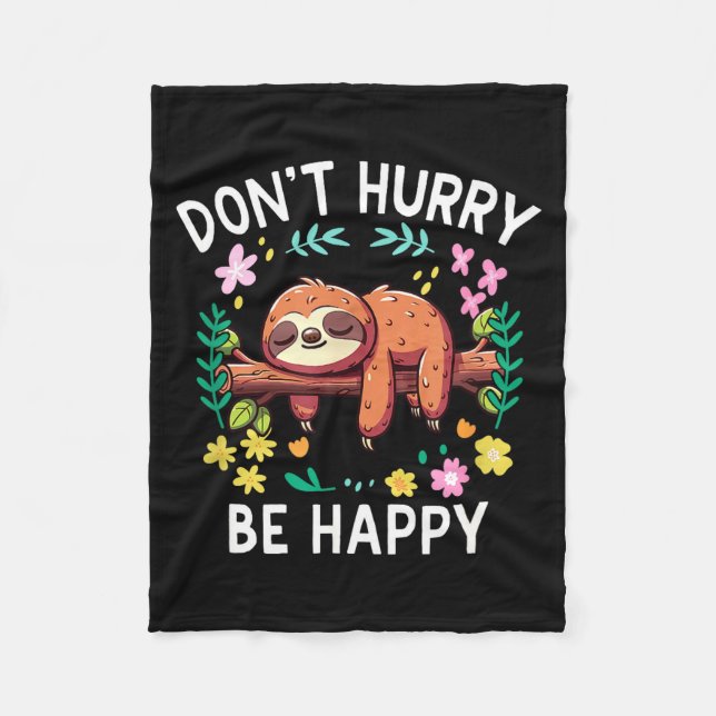 Sloth Dont Hurry Be Happy  Fleecefilt (Framsidan)