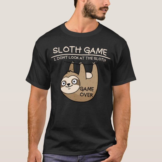 Sloth Game Titta inte på den slumrande slöjan. T Shirt (Framsida)