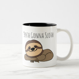 Sloth Gonna Sloth Mugg