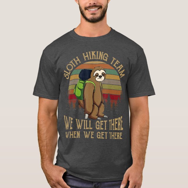 Sloth Hiking Team Funny Sloth Camping Älskare Gift T Shirt (Framsida)