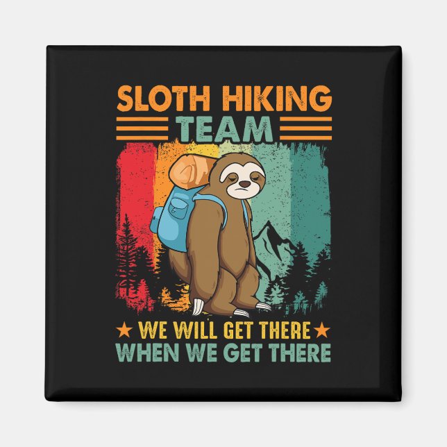 Sloth Hiking Team We'll Get There When We Get Ther Magnet (Framsidan)