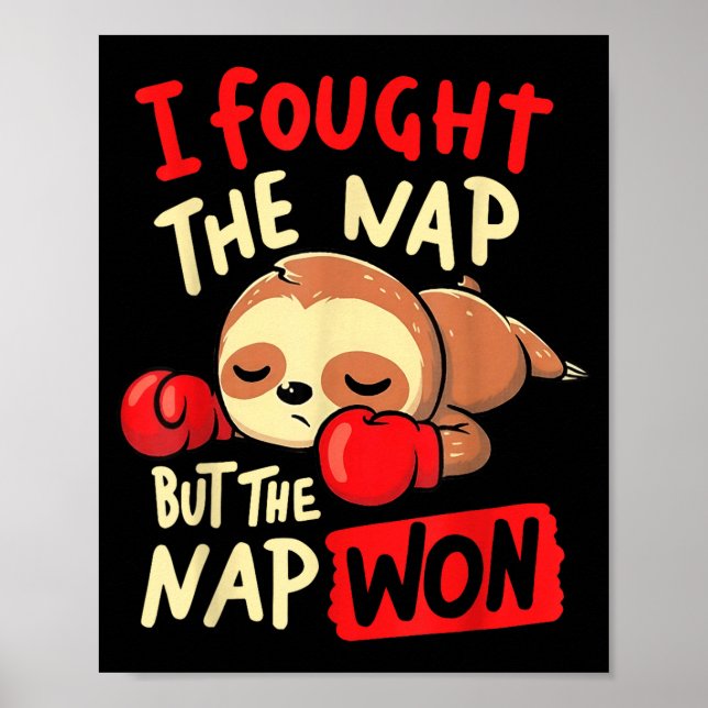 Sloth I Fought The Nap But The Nap Won  Poster (Framsidan)