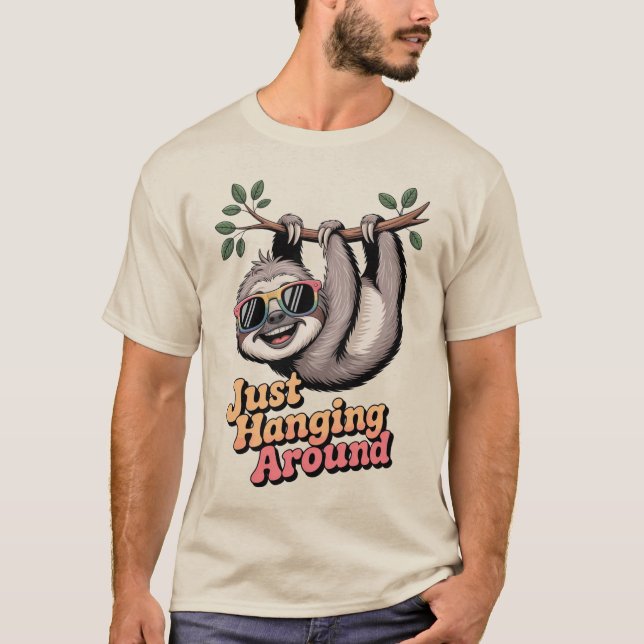 Sloth Just Hanging Around T Shirt (Framsida)