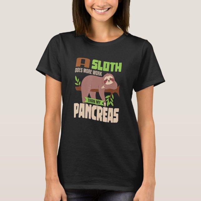 Sloth lazy Pancreas T1D Diabetes T Shirt (Framsida)
