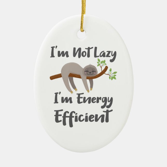 Sloth Life Sloth Älskare inte Lazy Energy Efficien Julgransprydnad Keramik (Framsidan)