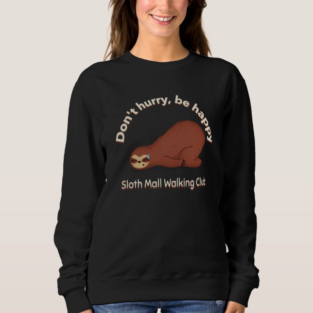 Sloth Mall Walking Club Don't Hurry Be Happy T Shirt (Framsida)