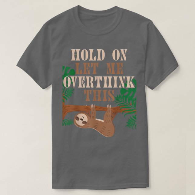 Sloth Mental Health Awareness Humor Sarcastic Peop T Shirt (Design framsida)