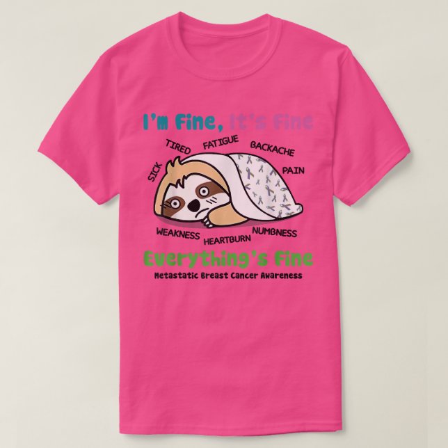 Sloth Metastatic Breast Cancer Awareness Jag är Br T Shirt (Design framsida)