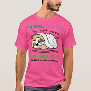 Sloth Metastatic Breast Cancer Awareness Jag är Br T Shirt