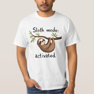 Sloth Mode Activated: Hanging Sloth Art T Shirt