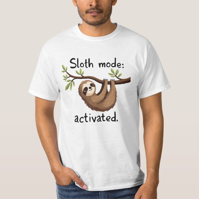 Sloth Mode Activated: Hanging Sloth Art T Shirt (Framsida)