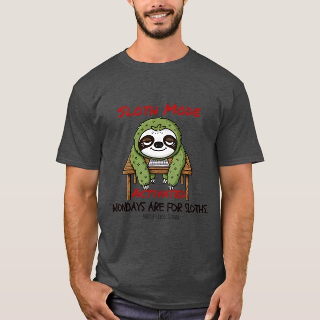 Sloth Mode Activated T Shirt (Framsida)