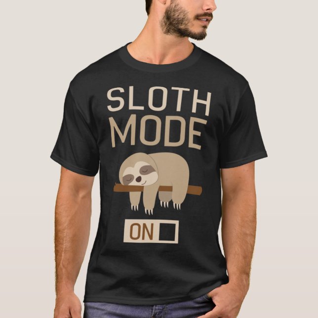 Sloth Mode on Lazy Sloth Tired Sloth T Shirt (Framsida)