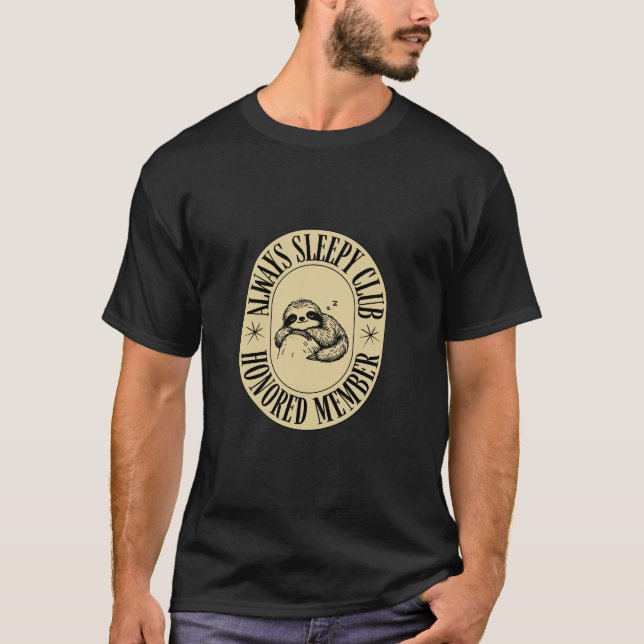 Sloth Mode: Sömnig alltid T Shirt (Framsida)