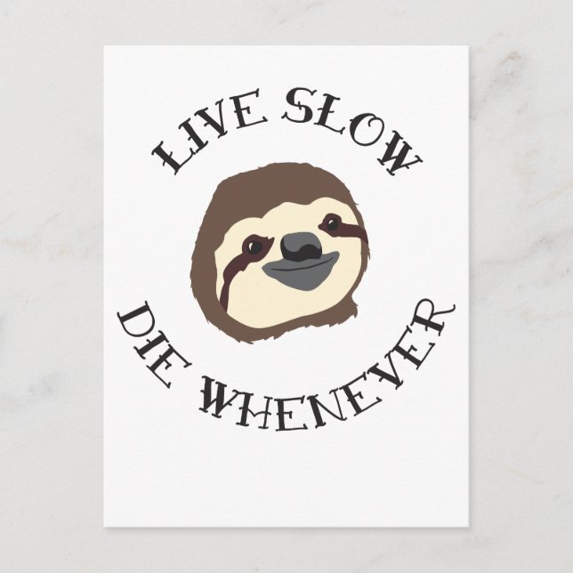 Sloth Motto - Lev Slow & Die Närhelst Vykort (Framsida)