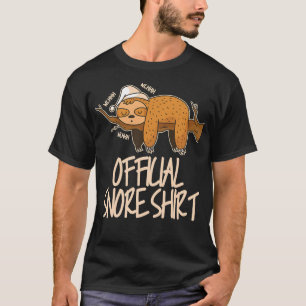 Sloth Officiell snore pyjamas Sloth sömn snarar T Shirt