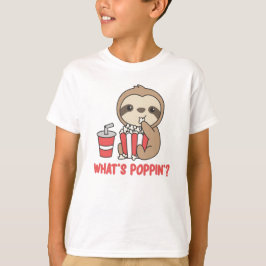 Sloth Popcorn Whats Poppin Funny Sloths T Shirt
