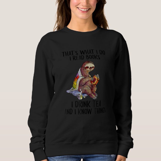 Sloth Reading And Drink Tea And Know Many Sloth T Shirt (Framsida)