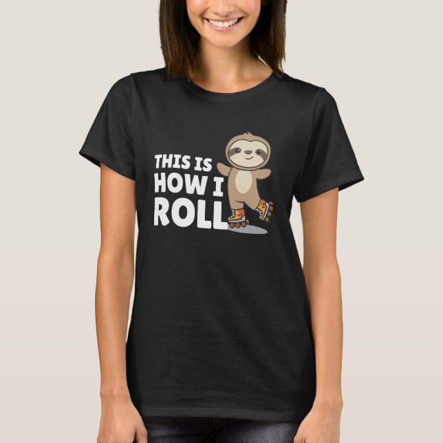 Sloth Roller Skates Funny Animals Roller Skate T Shirt (Framsida)