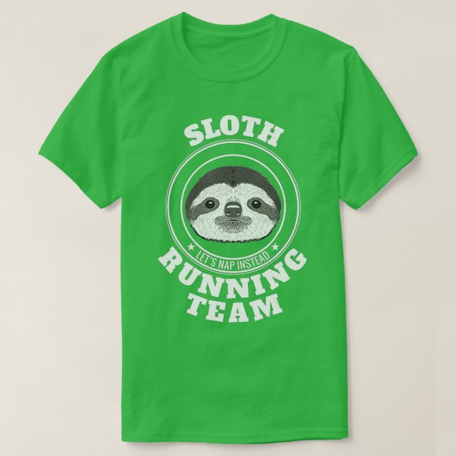 SLOTH Running Team  Lets Take a Nap Instead Funny  T Shirt (Design framsida)