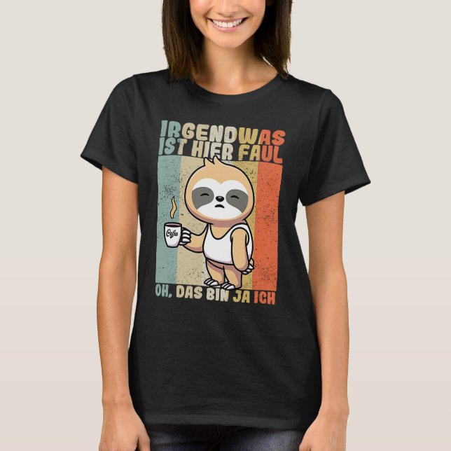 Sloth  saying employee work colleague office t shirt (Framsida)