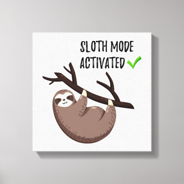 Sloth Says | Aktiverat kortläge Canvastryck (Framsida)