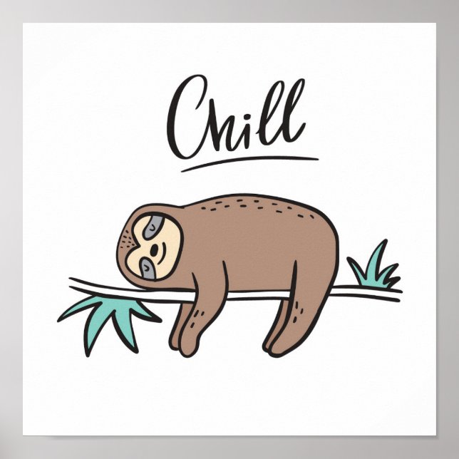 Sloth Says Chill Poster (Framsidan)