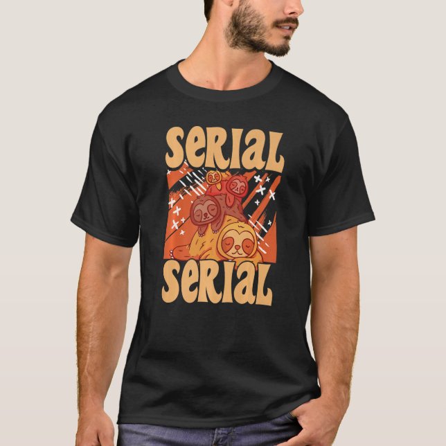 Sloth Serial Chiller kyler livet och slappna av 3 T Shirt (Framsida)