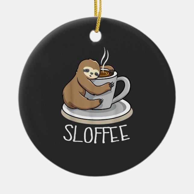 Sloth Sleep at Cup of Coffee Funny Sloth Sloffee T Julgransprydnad Keramik (Framsidan)