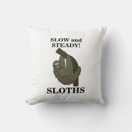 Sloth Sloths Slow and Steady Funny Sloth Kudde
