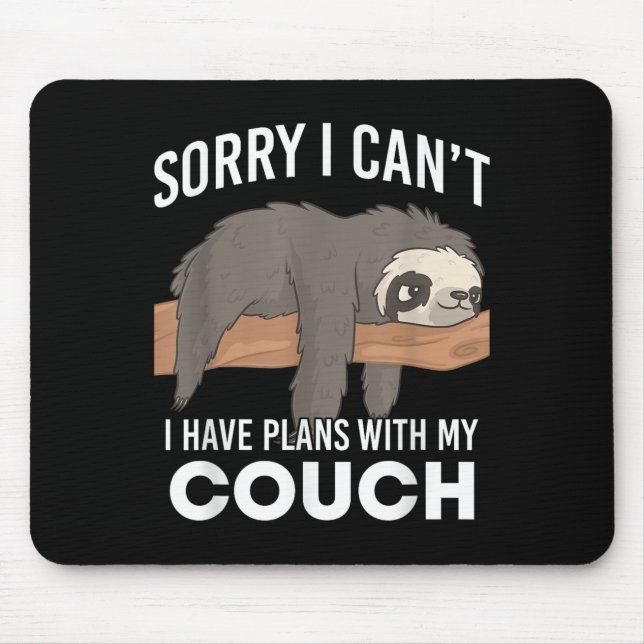 Sloth Sorry I Can’t I Have Plans With My Couch  Musmatta (Framsidan)