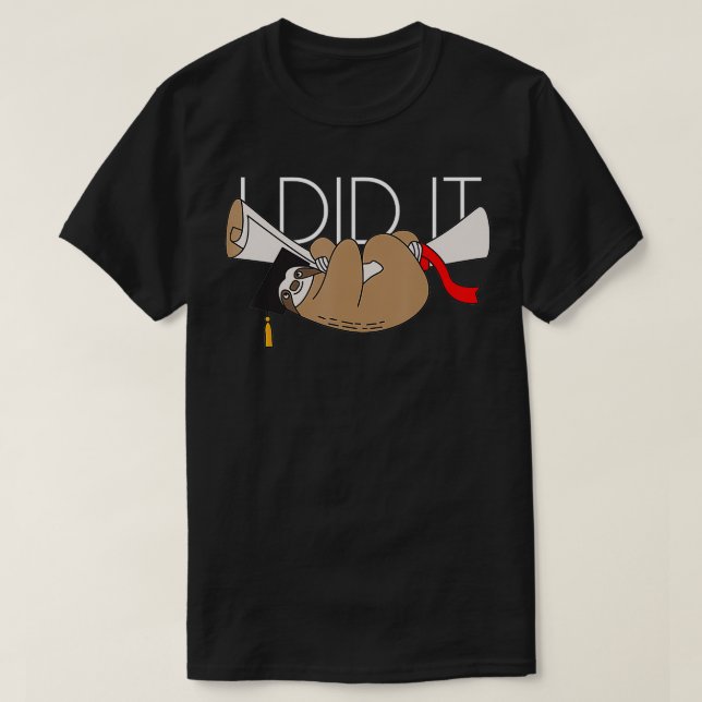 Sloth Studenten I gjorde det diploma Grad Gift T Shirt (Design framsida)
