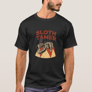 Sloth Tamer Circus Costume for a Circus T Shirt