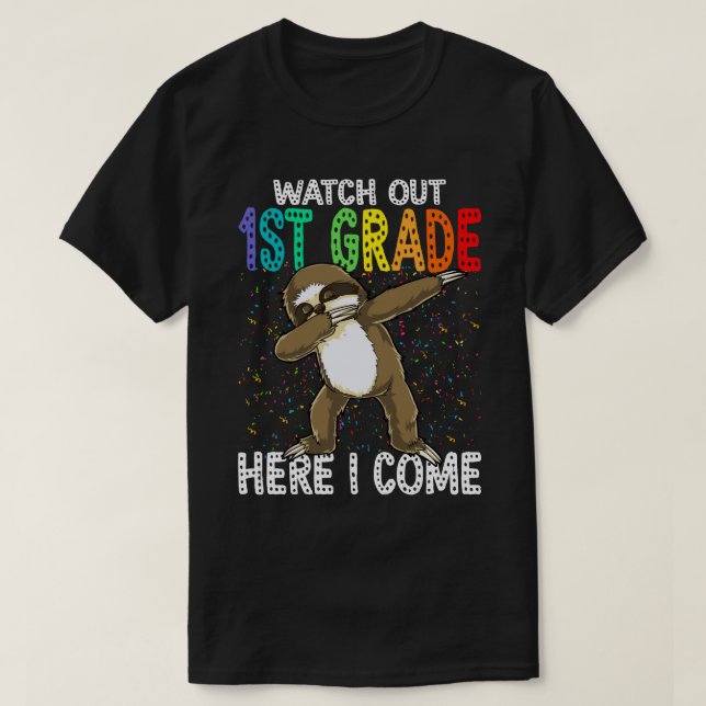 Sloth Watch out 1st klass här, jag Kom tillbaka ti T Shirt (Design framsida)
