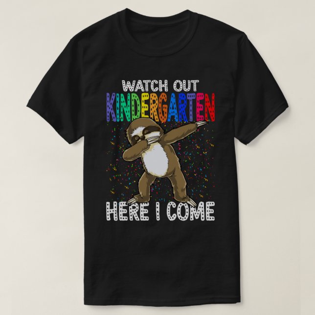 Sloth Watch Out KINDERGARTEN här, jag Kom tillbaka T Shirt (Design framsida)
