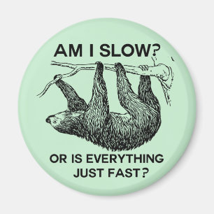 Slothförmiddag som jag saktar? magnet