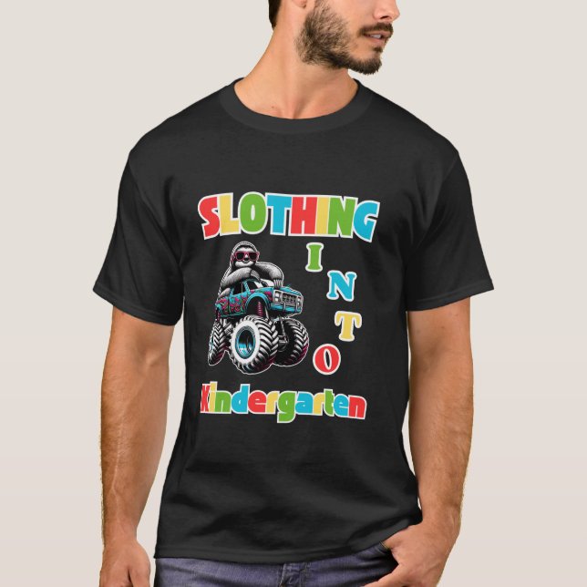 Slothing into Kindergarten Sloth Monster Lastbil T Shirt (Framsida)