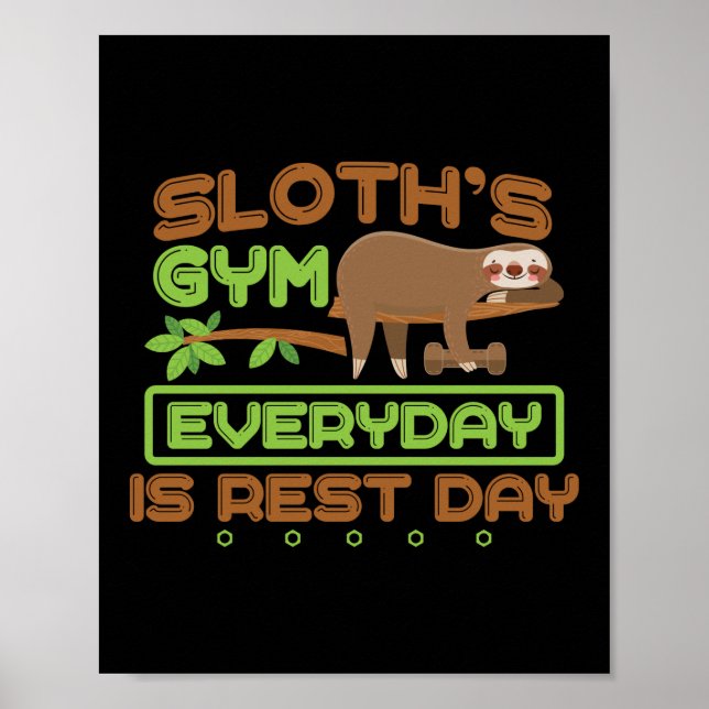 Sloth's Gym Varje dag är vilodag-workout Poster (Framsidan)
