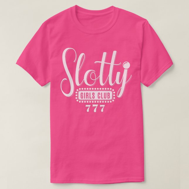 Slotty Girls Klubb Casino Night Slot Maskin Gambli T Shirt (Design framsida)
