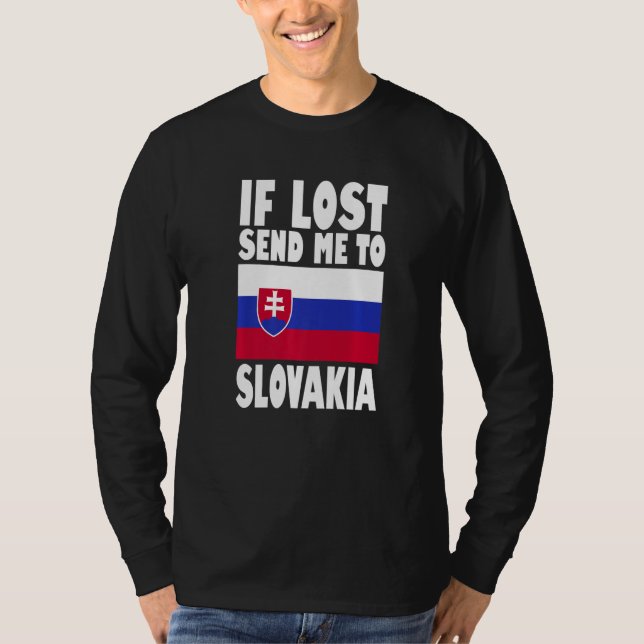 Slovakia Flag Design  If lost send me to Slovakia  T Shirt (Framsida)