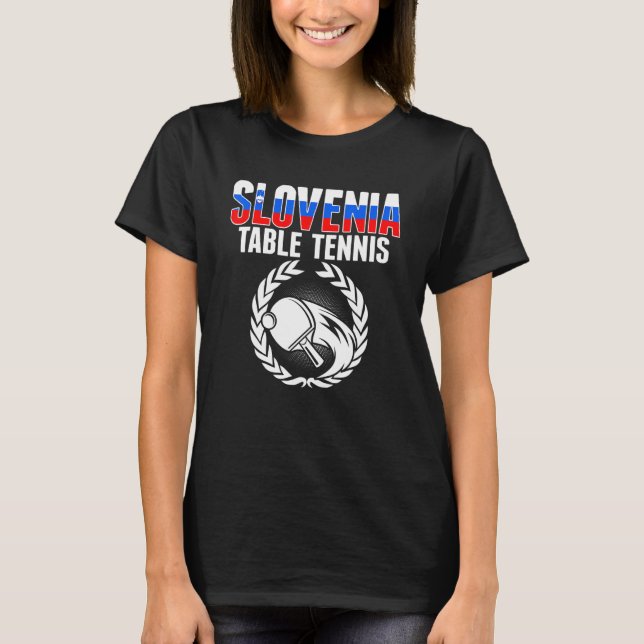 Slovenia Table Tennis   Slovenian Ping Pong Suppor T Shirt (Framsida)