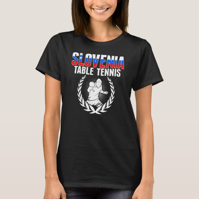Slovenia Table Tennis  Slovenian Ping Pong Support T Shirt (Framsida)