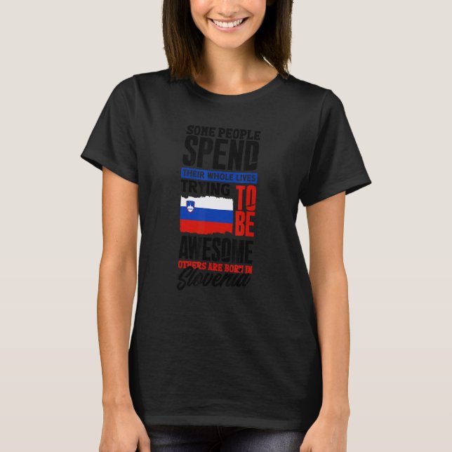 Sloveniens slovenska Flagga Funny Quote T Shirt (Framsida)
