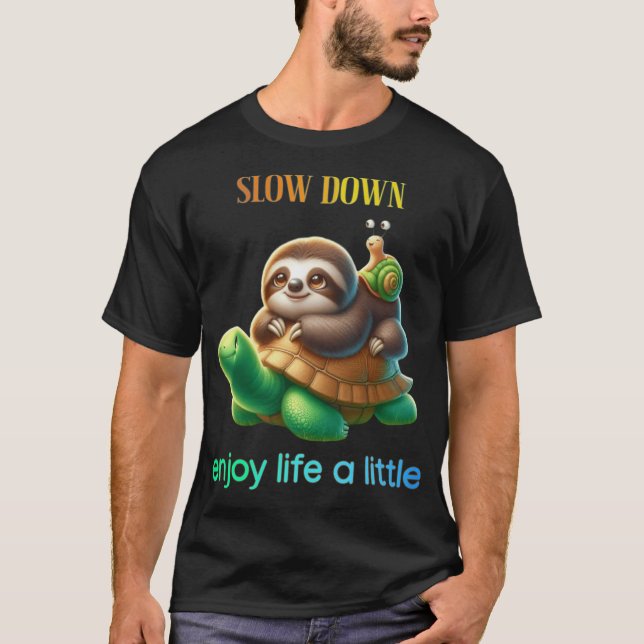 Slow Down Enjoy Lifeurtle Sloth Snail  girl T Shirt (Framsida)