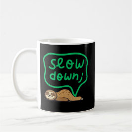 Slow Down Sloth Mug for Calm & Stress Relief Kaffemugg
